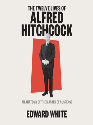 cover image of The Twelve Lives of Alfred Hitchcock
